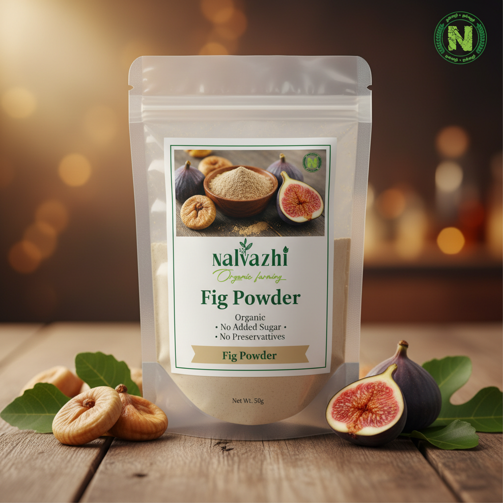 Fig Powder - Nalvazhi Organic Farming